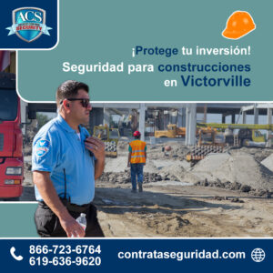 Seguridad para obras de construcción en Victorville