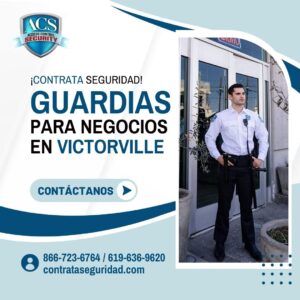 Guardias para negocios en Victorville