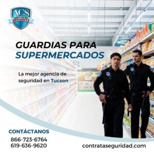 Seguridad para supermercados en Tucson