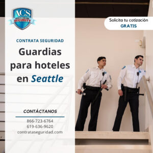 Guardias de seguridad para hoteles en Seattle